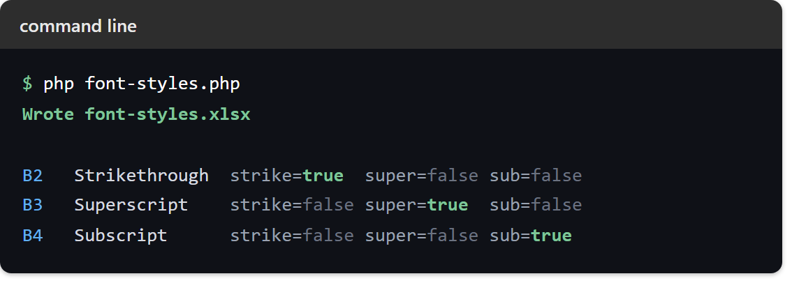 Add strikethrough, superscript and subscript text: a terminal showing font-styles.xlsx written, then B2 reading back strike=true, B3 super=true and B4 sub=true, each row with exactly one setting true.